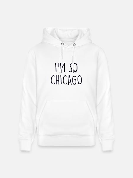 Im so Chicago - Heavyweight Unisex Hoodie CRUISER by Stanley/Stella - white