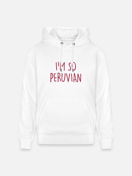 I'm so Peruvian Peru - Heavyweight Unisex Hoodie CRUISER by Stanley/Stella - white