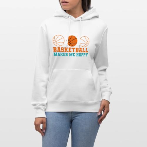 Basketball makes me happy - Heavyweight Unisex Hoodie CRUISER by Stanley/Stella