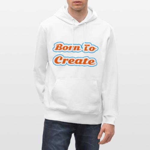 Born to Create — Creative Soul Script - Heavyweight Unisex Hoodie CRUISER by Stanley/Stella