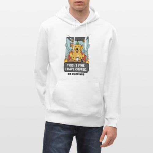 🔥 Funny Dog Meme “This Is Fine, I Have Coffee” - Heavyweight Unisex Hoodie CRUISER by Stanley/Stella