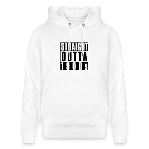 STRAIGHT OUTTA 1900S - Heavyweight Unisex Hoodie CRUISER by Stanley/Stella