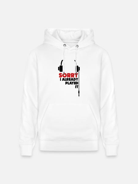 sorry_i_already_played_it_3 - Heavyweight Unisex Hoodie CRUISER by Stanley/Stella - white