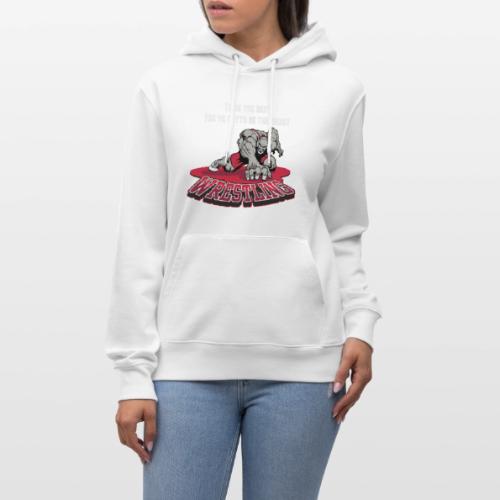 Wrestling - To be the best, you've gotta be a - Heavyweight Unisex Hoodie CRUISER by Stanley/Stella