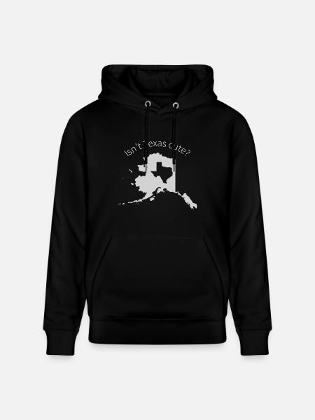 Alaska Is Bigger Than Texas, Isn't Texas Cute? - Heavyweight Unisex Hoodie CRUISER by Stanley/Stella - black