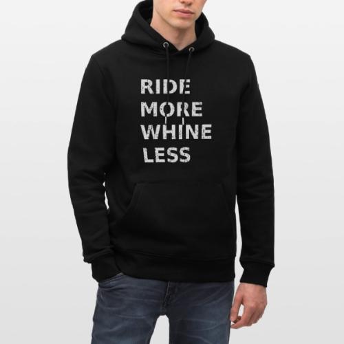 Ride More Whine Less - Heavyweight Unisex Hoodie CRUISER by Stanley/Stella