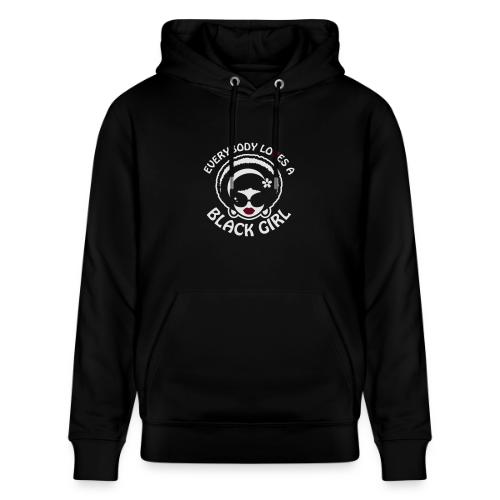 Everybody Loves A Black Girl - Version 1 Reverse - Heavyweight Unisex Hoodie CRUISER by Stanley/Stella