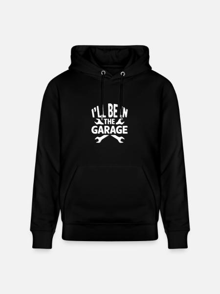 I'LL BE IN THE GARAGE - Heavyweight Unisex Hoodie CRUISER by Stanley/Stella - black