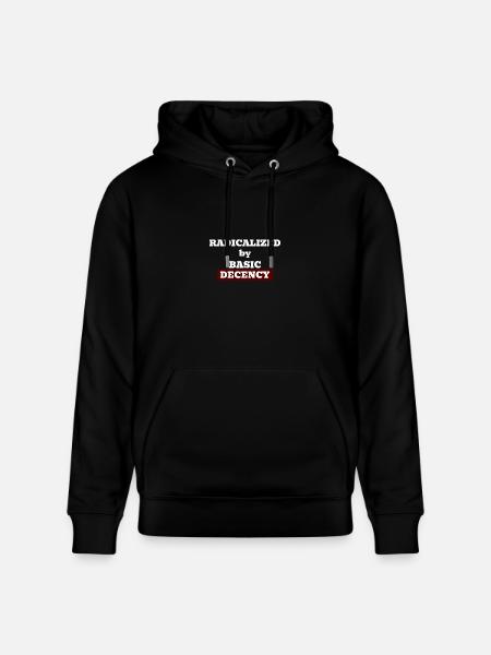 Radicalized by basic decency - Heavyweight Unisex Hoodie CRUISER by Stanley/Stella - black