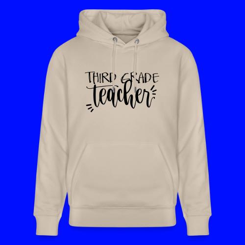 Third Grade Teacher T-Shirts - Heavyweight Unisex Hoodie CRUISER by Stanley/Stella