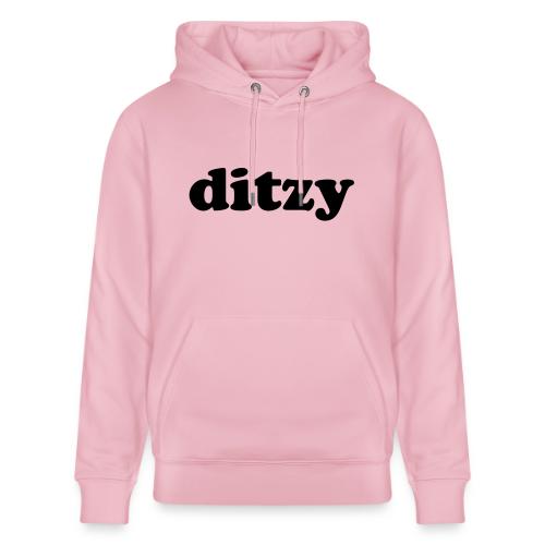 Funny Quotes - Ditzy - Heavyweight Unisex Hoodie CRUISER by Stanley/Stella