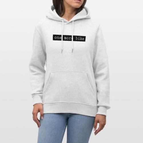 One More Bike - Heavyweight Unisex Hoodie CRUISER by Stanley/Stella