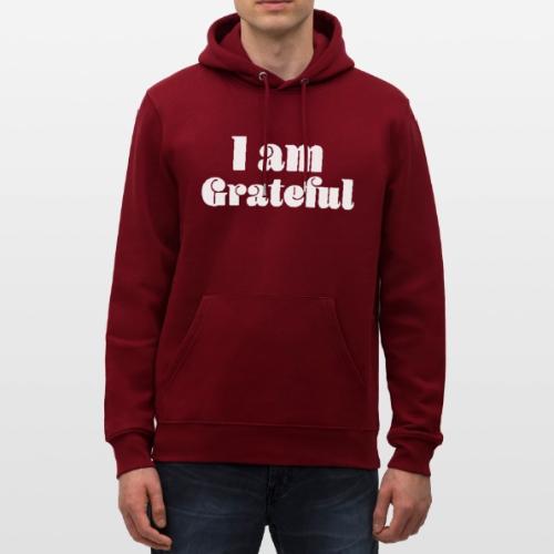 I Am Grateful Affirmation Quote Merch - Heavyweight Unisex Hoodie CRUISER by Stanley/Stella