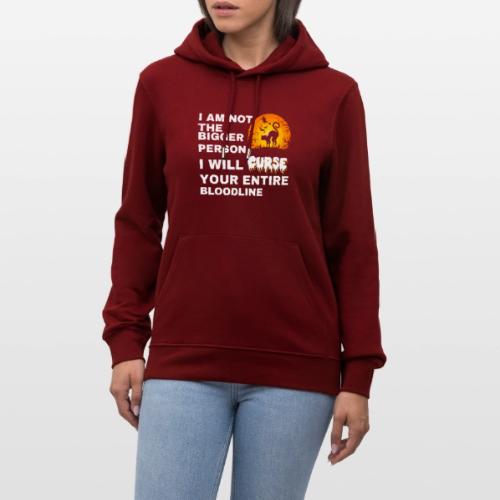 I am not the bigger person - Heavyweight Unisex Hoodie CRUISER by Stanley/Stella