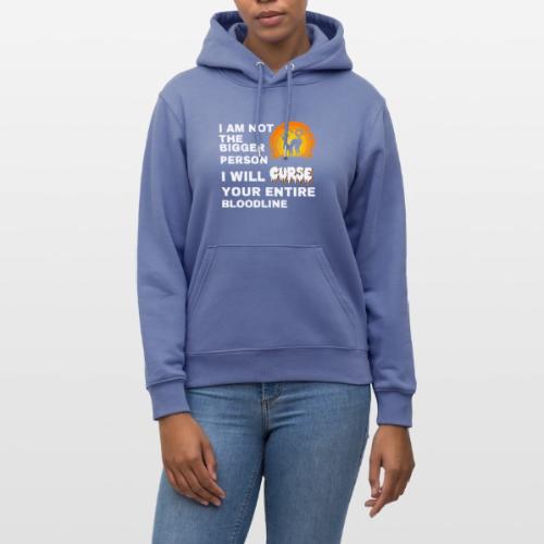 I am not the bigger person - Heavyweight Unisex Hoodie CRUISER by Stanley/Stella