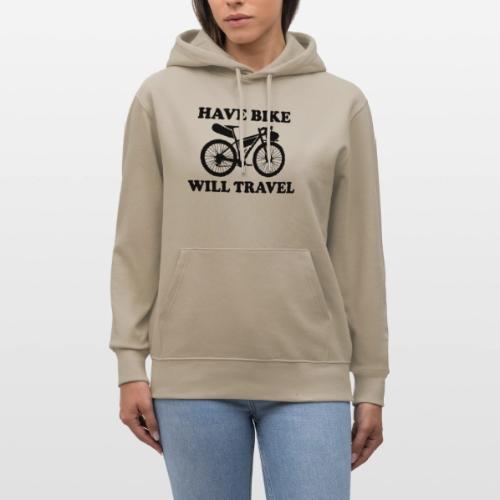 have bike will travel - Heavyweight Unisex Hoodie CRUISER by Stanley/Stella