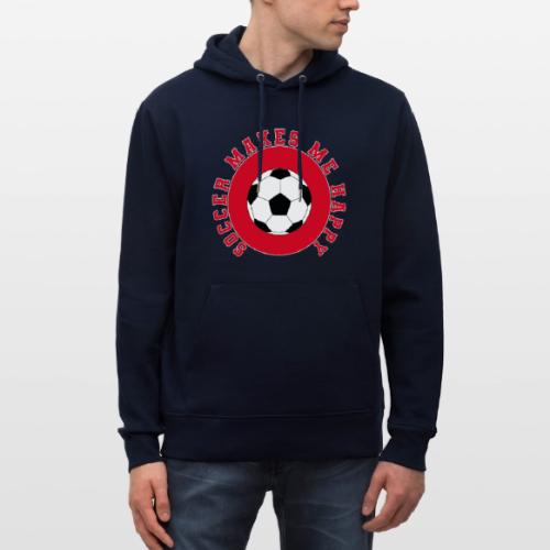 Soccer Makes Me Happy – Football Joy Graphic - Heavyweight Unisex Hoodie CRUISER by Stanley/Stella