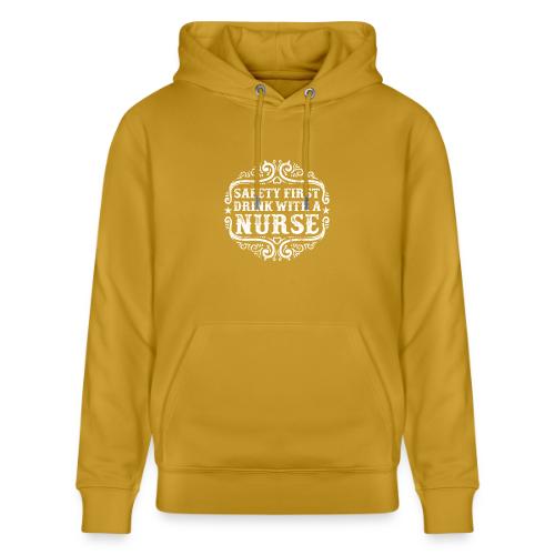 Safety first drink with a nurse. Funny nursing - Heavyweight Unisex Hoodie CRUISER by Stanley/Stella