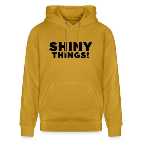 Shiny Things. Funny ADHD Quote - Heavyweight Unisex Hoodie CRUISER by Stanley/Stella