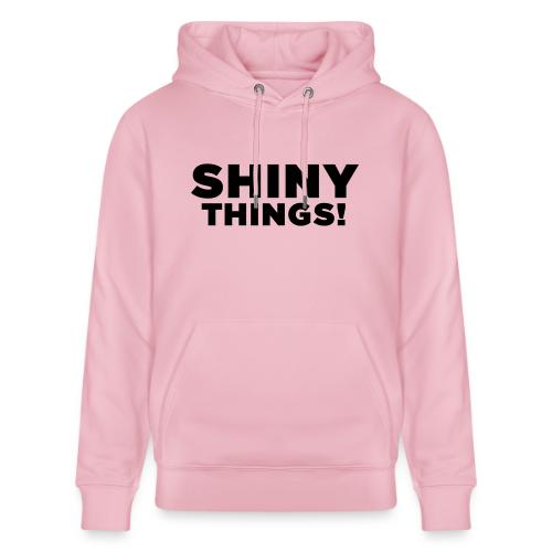 Shiny Things. Funny ADHD Quote - Heavyweight Unisex Hoodie CRUISER by Stanley/Stella