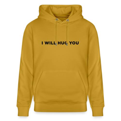 I Will Hug You - Heavyweight Unisex Hoodie CRUISER by Stanley/Stella