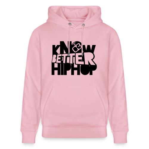 kNOw BETTER HIPHOP - Heavyweight Unisex Hoodie CRUISER by Stanley/Stella