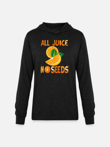 All Juice No Seeds - Unisex Long Sleeve Hoodie Shirt - heather black