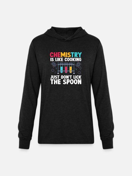 Chemistry Is like cooking just don't Funny - Unisex Long Sleeve Hoodie Shirt - heather black