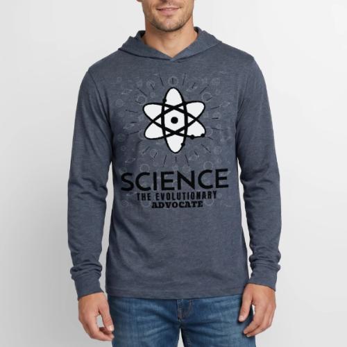 Science The Evolutionary Advocate - Unisex Long Sleeve Hoodie Shirt