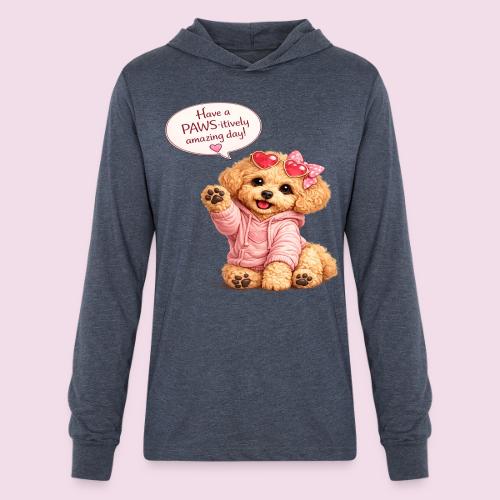 Have a PAWS-itively Amazing Day - Unisex Long Sleeve Hoodie Shirt