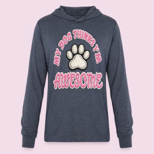 My Dog Thinks I’m Awesome Faux Embroidery - Unisex Long Sleeve Hoodie Shirt