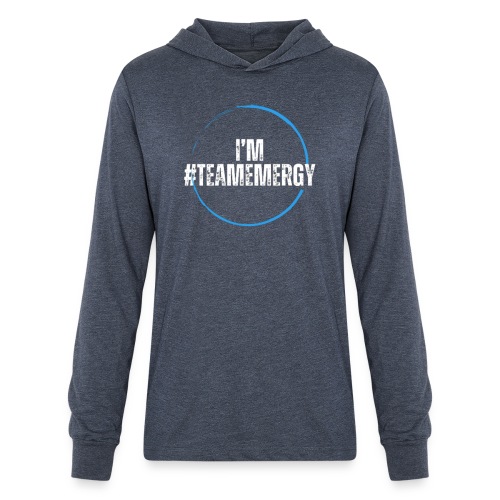 I'm TeamEMergy - Unisex Long Sleeve Hoodie Shirt