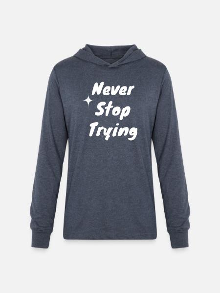 Never Stop Trying - Unisex Long Sleeve Hoodie Shirt - heather navy