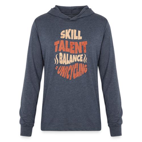 Skill Talent Balance = Unicycling - Unisex Long Sleeve Hoodie Shirt