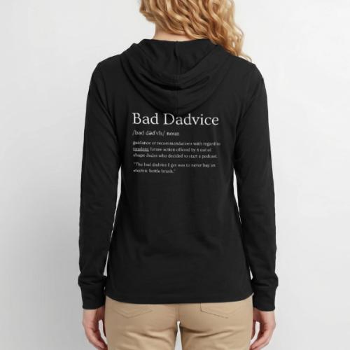 Bad Dadvice Definition - Unisex Long Sleeve Hoodie Shirt