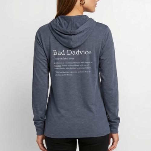 Bad Dadvice Definition - Unisex Long Sleeve Hoodie Shirt