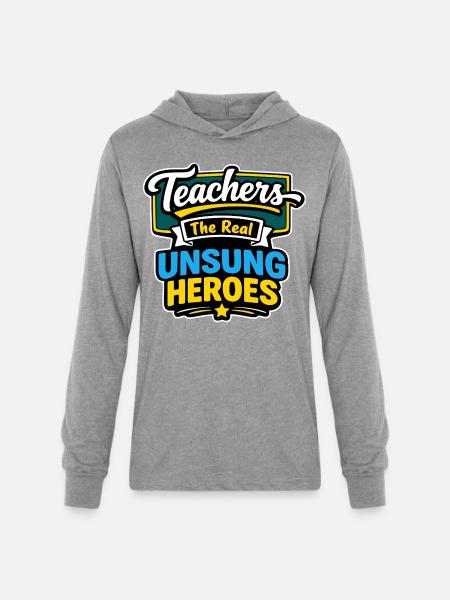 Teachers The Real Unsung Heroes - Unisex Long Sleeve Hoodie Shirt - heather grey
