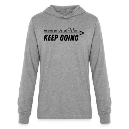 Endurance athletes KEEP GOING - Unisex Long Sleeve Hoodie Shirt