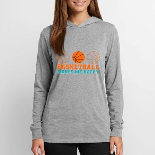 Basketball makes me happy - Unisex Long Sleeve Hoodie Shirt