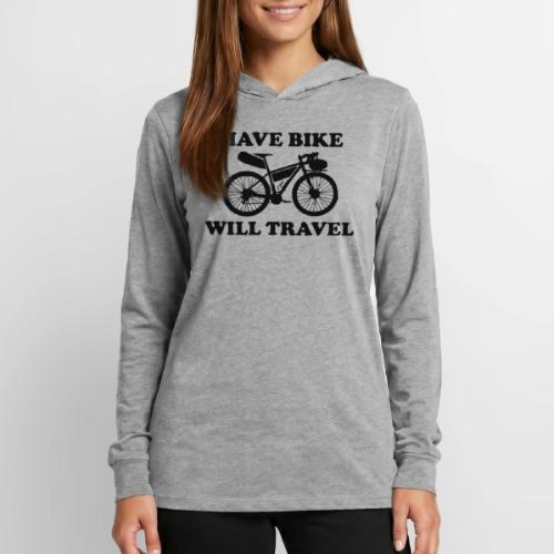 have bike will travel - Unisex Long Sleeve Hoodie Shirt