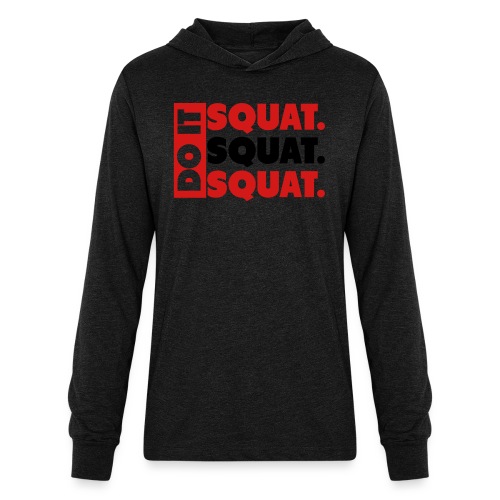 Do It. Squat.Squat.Squat - Unisex Long Sleeve Hoodie Shirt