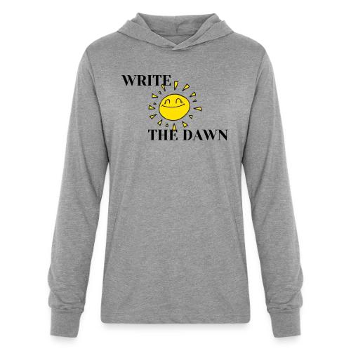 Write the Dawn (black text) - Unisex Long Sleeve Hoodie Shirt