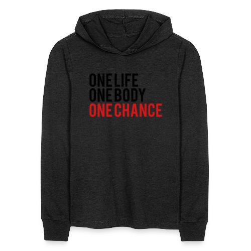 One Life One Body One Chance - Unisex Long Sleeve Hoodie Shirt