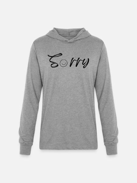 Sorry - Unisex Long Sleeve Hoodie Shirt - heather grey