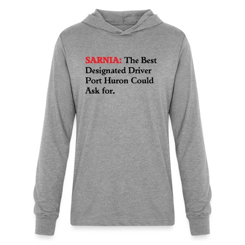 Sarnia: The Best Designated Driver - Float Down - Unisex Long Sleeve Hoodie Shirt