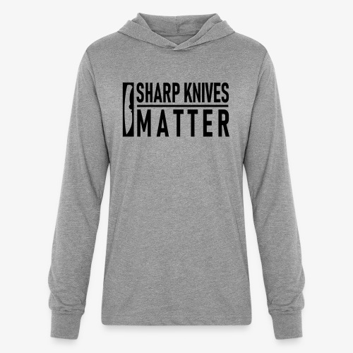 Sharp Knives Matter - Unisex Long Sleeve Hoodie Shirt