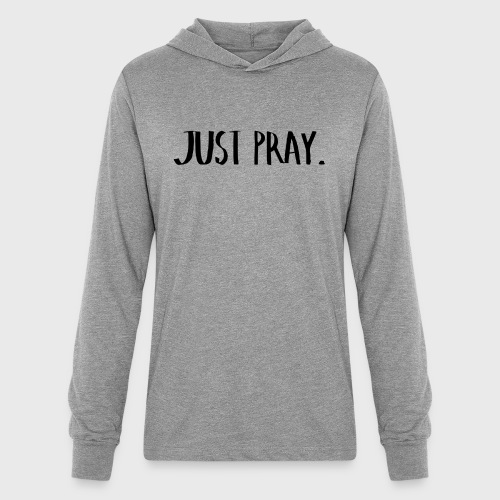 Just Pray(2) T-Shirts - Unisex Long Sleeve Hoodie Shirt