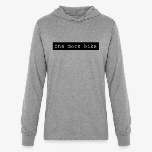 One More Bike - Unisex Long Sleeve Hoodie Shirt