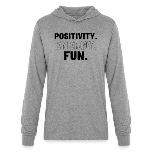 Positivity Energy and Fun Lite - Unisex Long Sleeve Hoodie Shirt