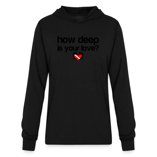 How Deep is your Love - Unisex Long Sleeve Hoodie Shirt